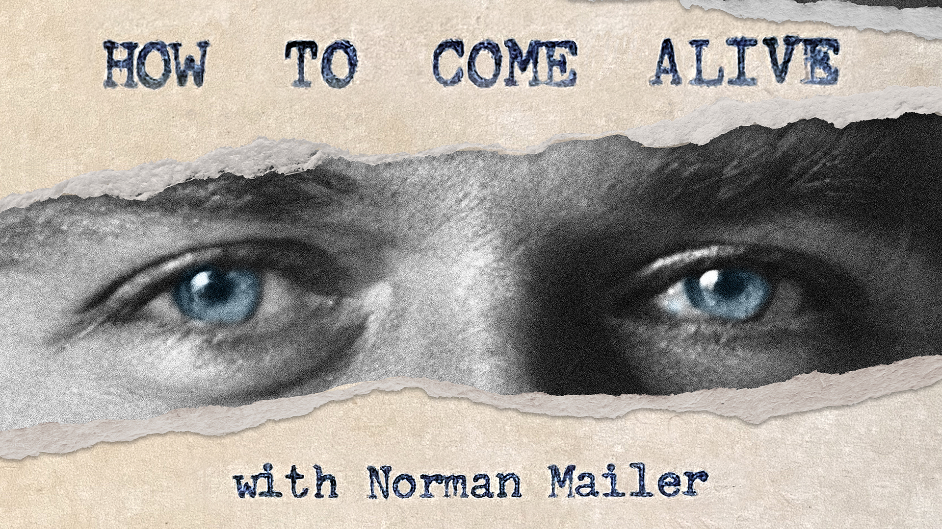 How to Come Alive with Norman Mailer